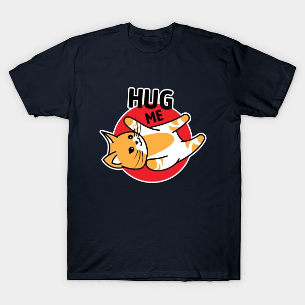 Hug Me! Cat T-Shirt by Gambara Studio